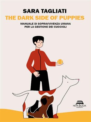 cover image of The dark side of puppies